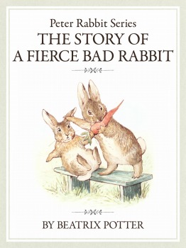 ザ ピーターラビットシリーズ6　THE STORY OF A FIERCE BAD RABBIT