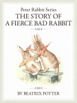 ザ ピーターラビットシリーズ6 THE STORY OF A FIERCE BAD RABBIT